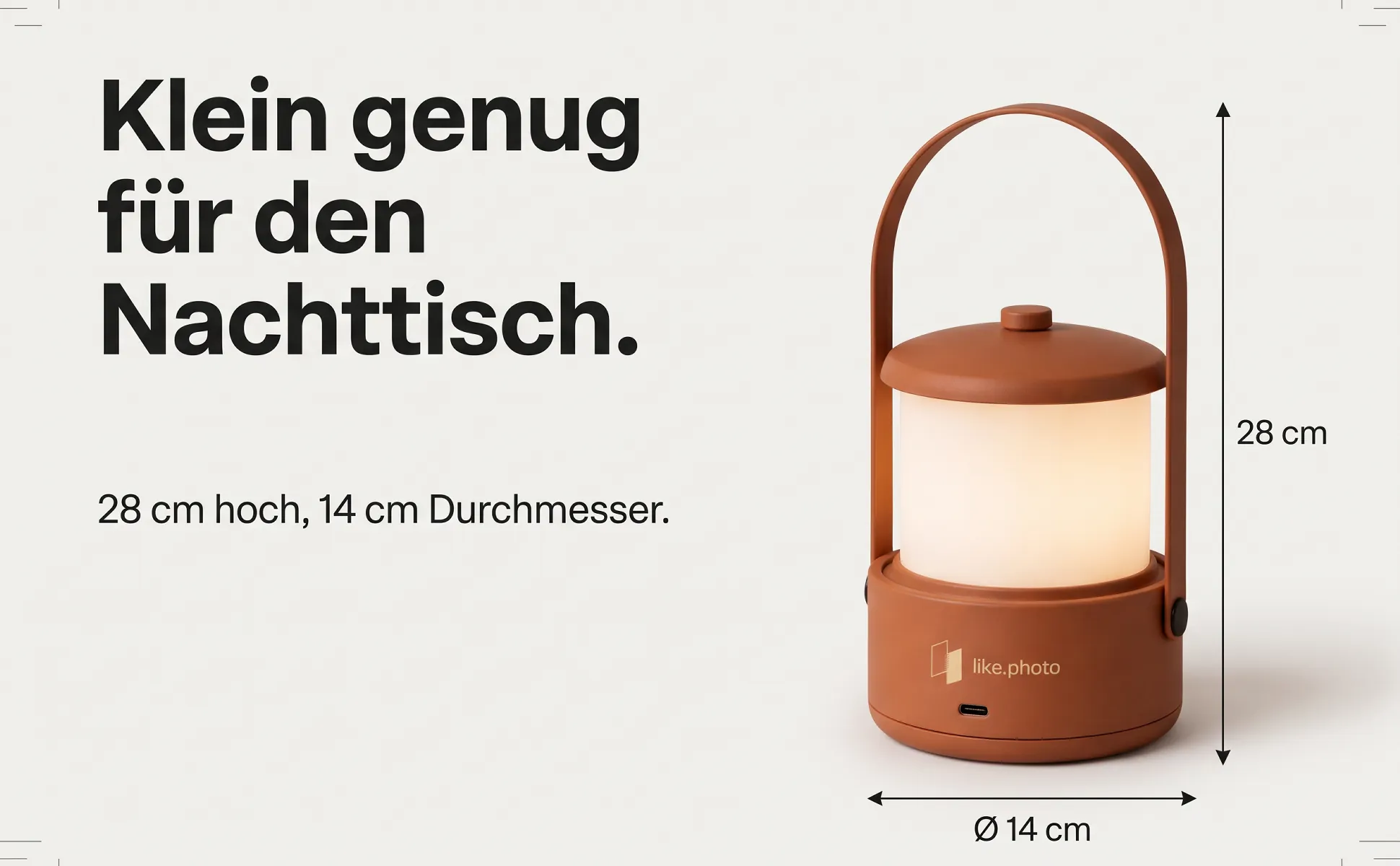 A+ image "Explainer graphic" for Cordless table lamp in the Editorial style, German text: Klein genug für den Nachttisch., 28 cm hoch, 14 cm Durchmesser., 28 cm, Ø 14 cm