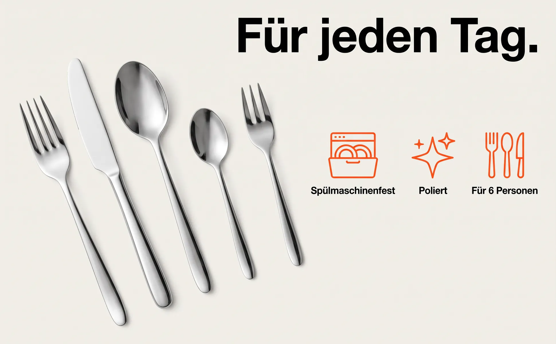 A+ image "Icon row" for Cutlery set, 30 pieces in the Swiss poster style, German text: Für jeden Tag., Spülmaschinenfest, Poliert, Für 6 Personen