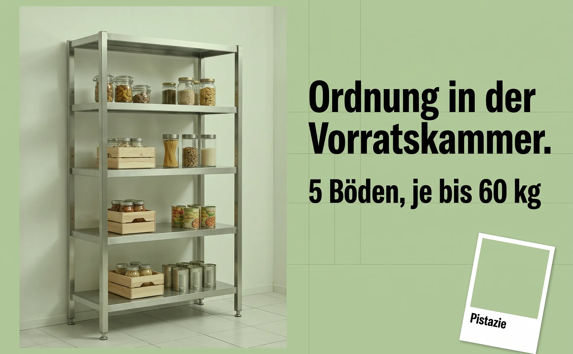 A+ Bild „Einsatzort“ für Standregal aus Edelstahl im Stil Farbkarte: Ordnung in der Vorratskammer., 5 Böden, je bis 60 kg, Pistazie