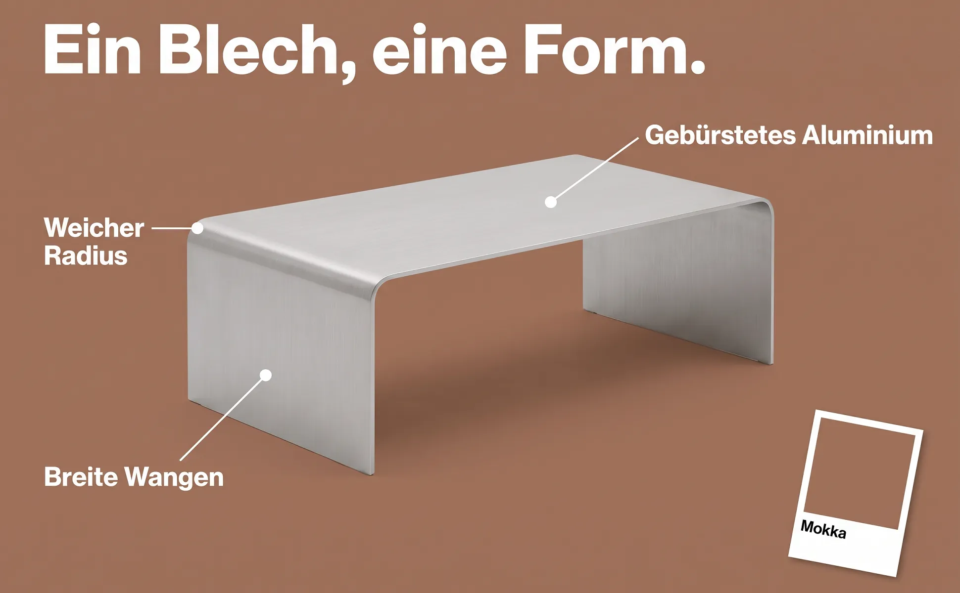 A+ Bild „Überblick mit Labels“ für Couchtisch aus gekantetem Aluminium im Stil Farbkarte: Ein Blech, eine Form., Gebürstetes Aluminium, Weicher Radius, Breite Wangen, Mokka