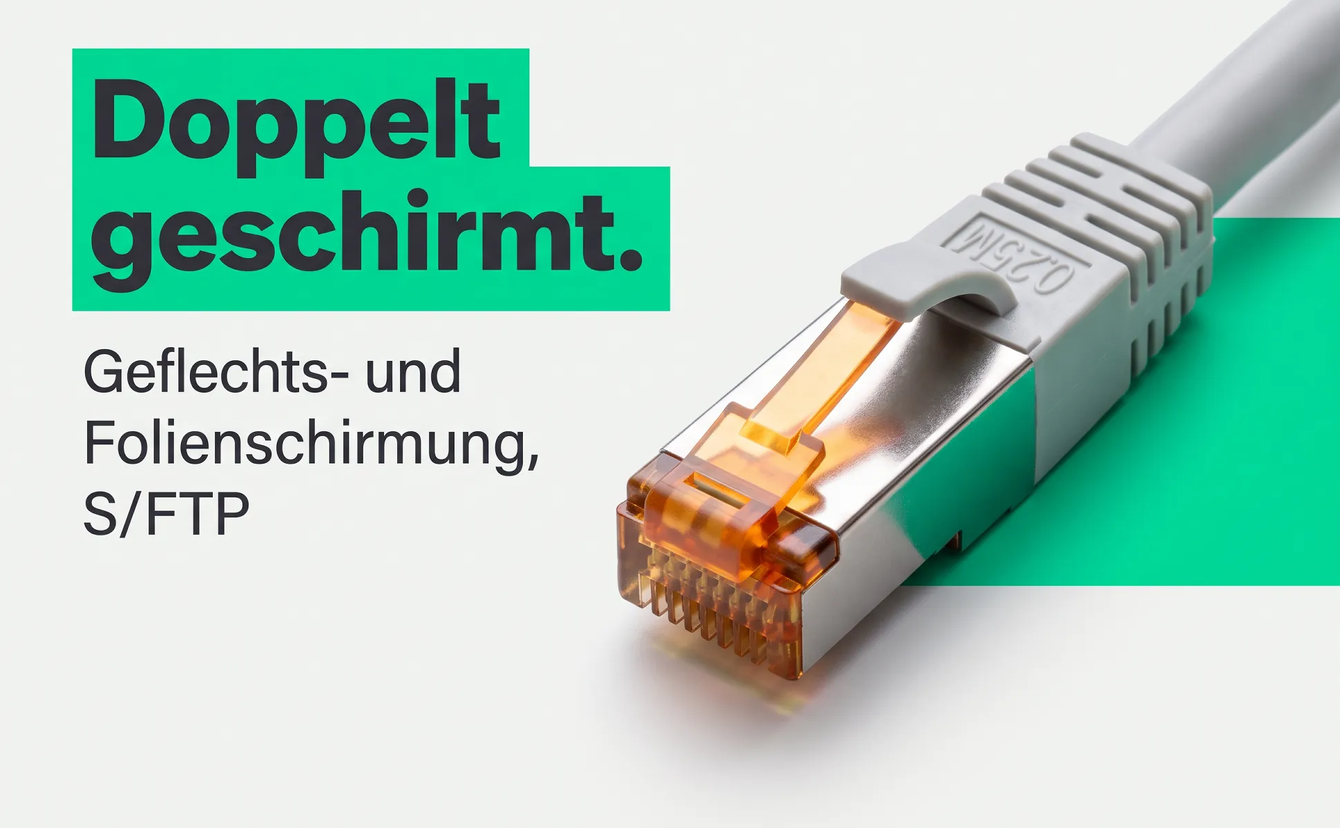 A+ image "Macro detail" for Cat 6A patch cable, 0.25 m in the Light with colour block style, German text: Doppelt geschirmt., Geflechts- und Folienschirmung, S/FTP