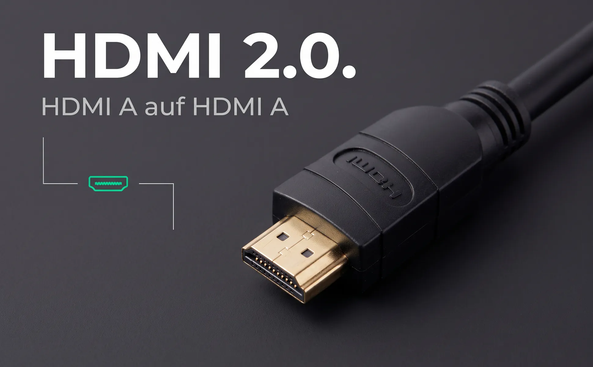 A+ image "Macro detail" for HDMI cable, 10 m in the Graphite poster style, German text: HDMI 2.0., HDMI A auf HDMI A