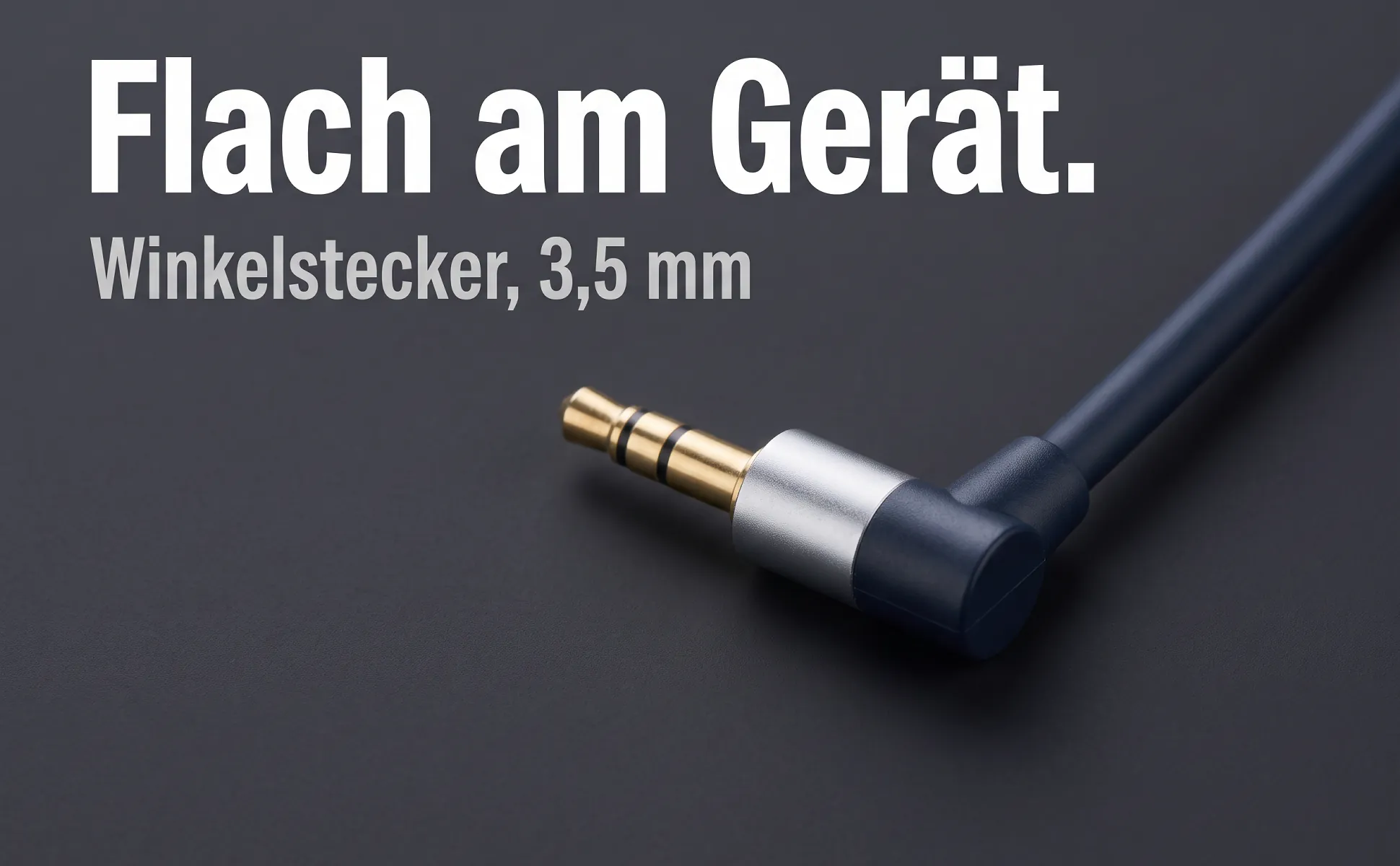 A+ image "Macro detail" for 3.5 mm audio cable, 3 m in the Graphite poster style, German text: Flach am Gerät., Winkelstecker, 3,5 mm