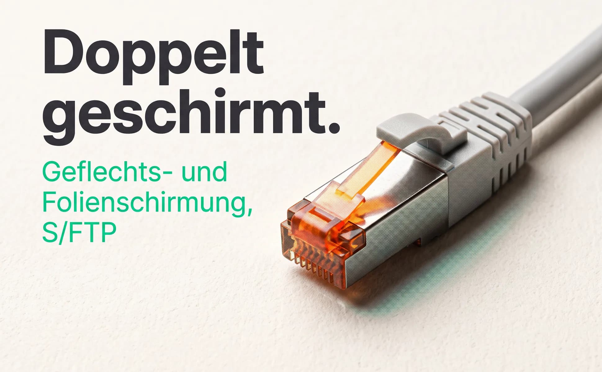 A+ image "Macro detail" for Cat 6A patch cable, 0.25 m in the Risograph print style, German text: Doppelt geschirmt., Geflechts- und Folienschirmung, S/FTP