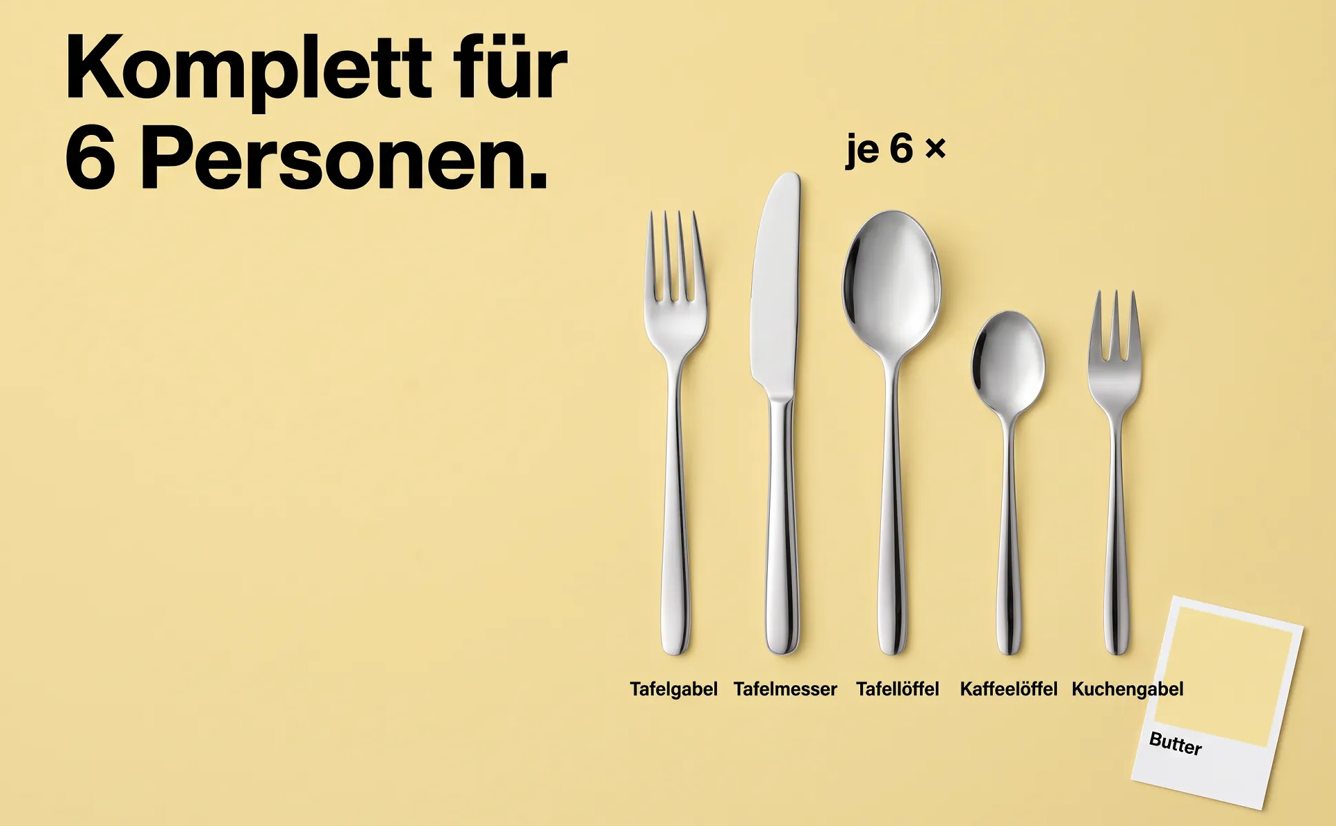 A+ Bild „Lieferumfang“ für Besteckset, 30 Teile im Stil Farbkarte: Komplett für 6 Personen., je 6 ×, Tafelgabel, Tafelmesser, Tafellöffel, Kaffeelöffel, Kuchengabel, Butter